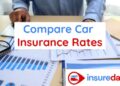 Compare Car Insurance Rates: How to Get the Best Insurance?